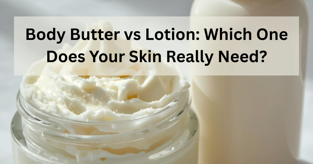 body butter vs lotion